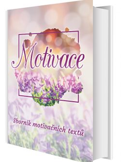 Motivace: Sborník motivačních textů