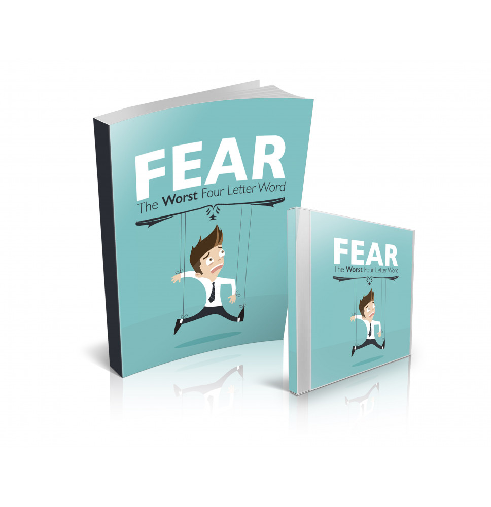 FEAR: The Worst Four Letter Word