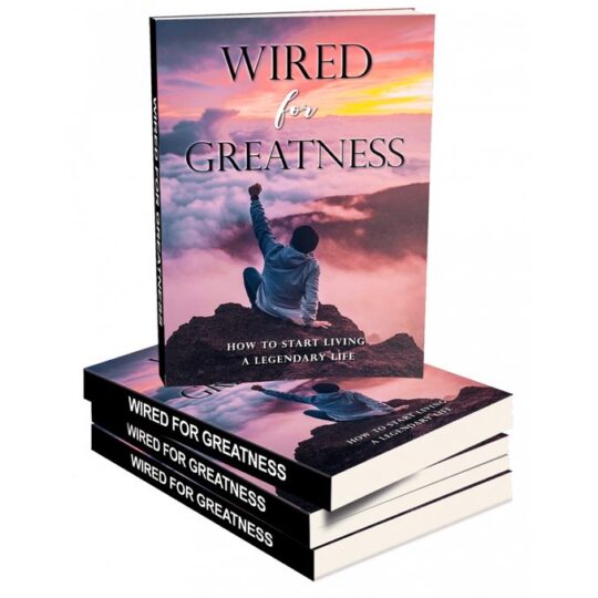 Wired For Greatness